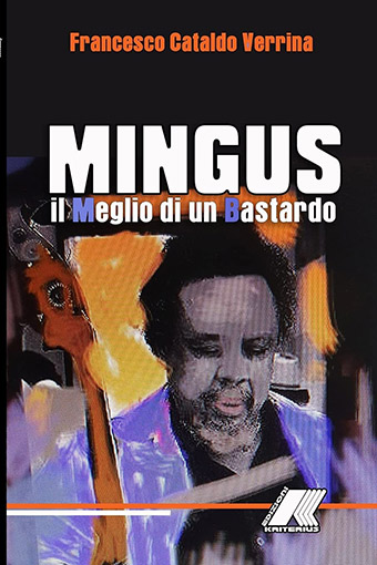 Mingus, il Meglio di un Bastardo