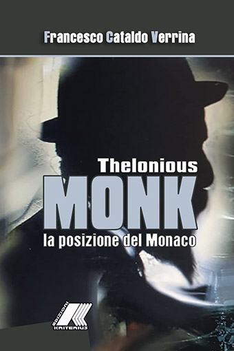 Thelonious Monk, La Posizione del Monaco